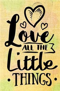 Love all the little things.