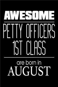 Awesome Master Petty Officers 1st Class Are Born In August