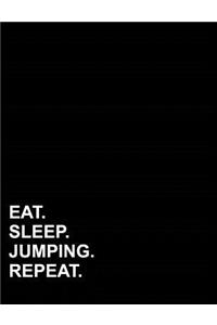 Eat Sleep Jumping Repeat