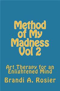 Method of My Madness