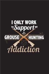 Grouse Hunting Addiction