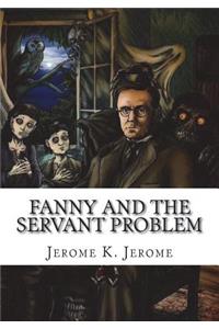 Fanny and the Servant Problem
