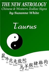 New Astrology Taurus Chinese and Western Zodiac Signs