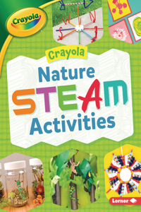 Crayola (R) Nature Steam Activities
