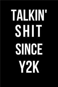 Talkin' Shit Since Y2K