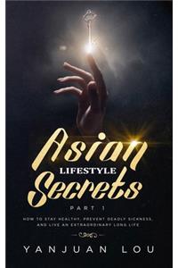 Asian Lifestyle Secrets Part 1