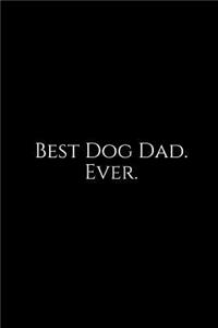 Best Dog Dad. Ever.