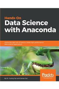 Hands-On Data Science with Anaconda