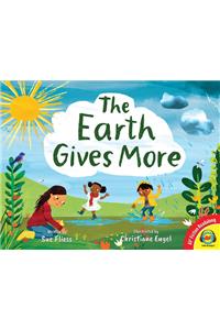 The Earth Gives More