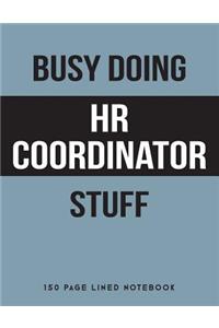 Busy Doing HR Coordinator Stuff