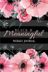 Black and Meaningful Weekly Journal