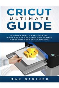 Cricut Ultimate Guide