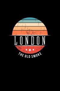 London the Old Smoke