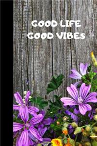 Good Life Good Vibes
