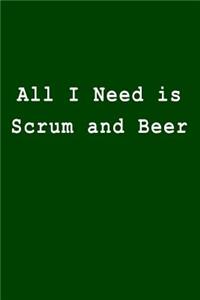 All I Need Is Scrum and Beer