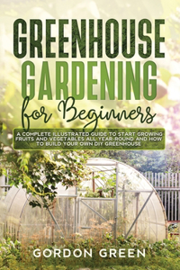 Greenhouse Gardening for Beginners