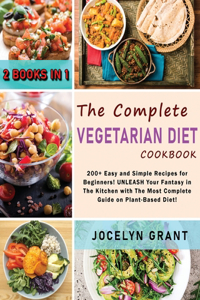The Complete Vegetarian Diet Cookbook