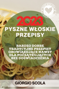 Pyszne Wloskie Przepisy 2023