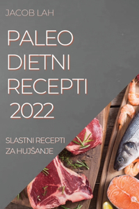 Paleo Dietni Recepti 2022