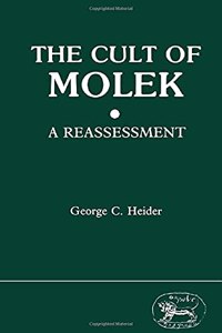 Cult of Molek: A Reassessment (JSOT supplement)