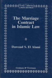 Marriage Contract in Islamic Law: In the Shari'ah and Personal Status Laws of Egypt and Morocco