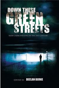 Down These Green Streets