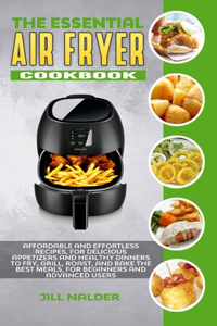 The Essential Air Fryer Cookbook