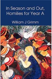 In Season and Out, Homilies for Year a