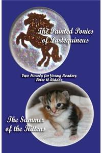 Painted Ponies of Partequineus and the Summer of the Kittens