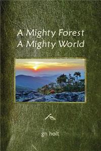 Mighty Forest, a Mighty World