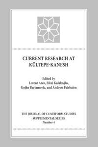 Current Research at Kueltepe/Kanesh
