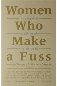 Women Who Make a Fuss