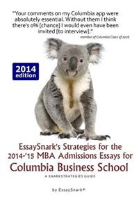 EssaySnark's Strategies for the 2014-'15 MBA Admissions Essays for Columbia Business School