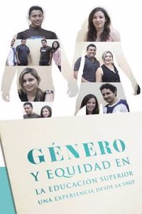 Genero y Equidad En La Educacion Superior