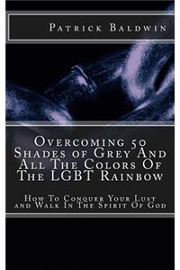 Overcoming 50 Shades of Grey And All The Colors Of The LGBT Rainbow