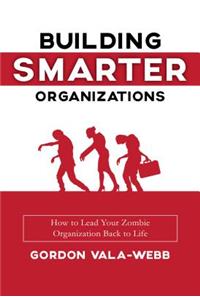 Building Smarter Organizations