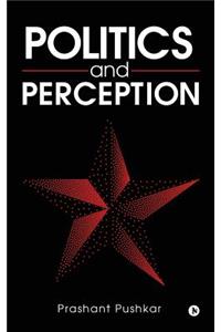 Politics and Perception