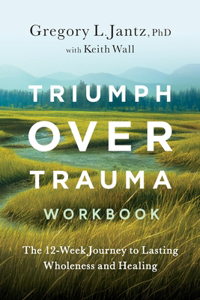 Triumph Over Trauma Workbook