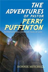 The Adventures of Pastor Perry Puffinton