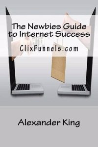 The Newbies Guide to Internet Success
