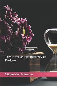 Tres Novelas Ejemplares y un Prólogo