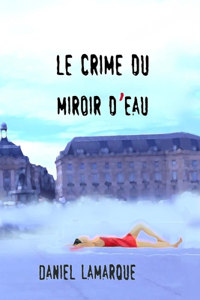 Crime Du Miroir d'Eau