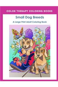 Large Print Adult Coloring Book of Small Dog Breeds