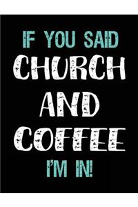If You Said Church and Coffee I'm in