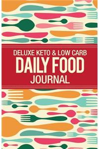 Deluxe Keto & Low Carb Food Journal: Making the Keto Diet Easy