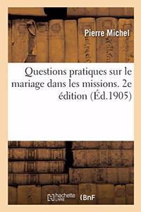 Questions Pratiques Sur Le Mariage Dans Les Missions. 2e Édition