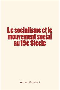Le socialisme et le mouvement social au 19è Siècle