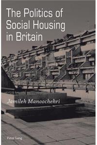 Politics of Social Housing in Britain