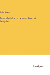 Armorial général du Lyonnais, Forez et Beaujolais