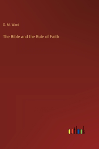 Bible and the Rule of Faith